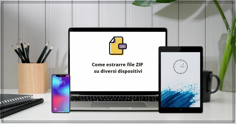 Come estrarre file ZIP su 4 diversi sistemi operativi