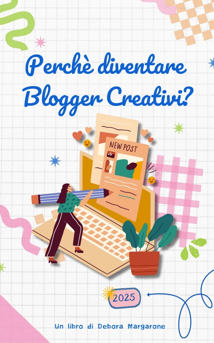 Copertina del libro Perché diventare Blogger Creativi